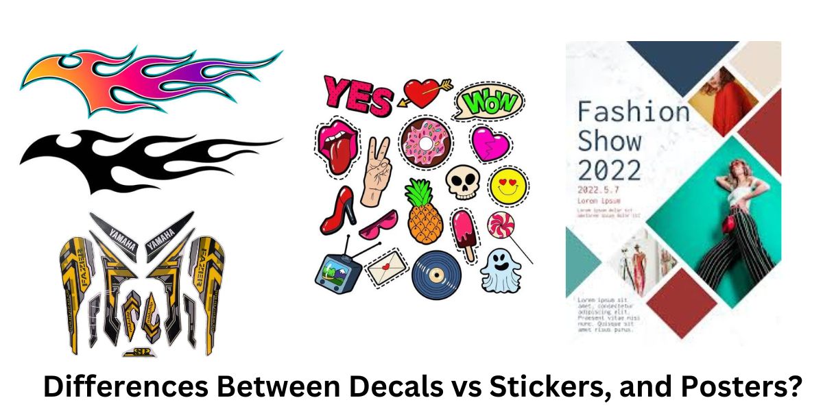 Differences Between Decals vs Stickers, and Posters