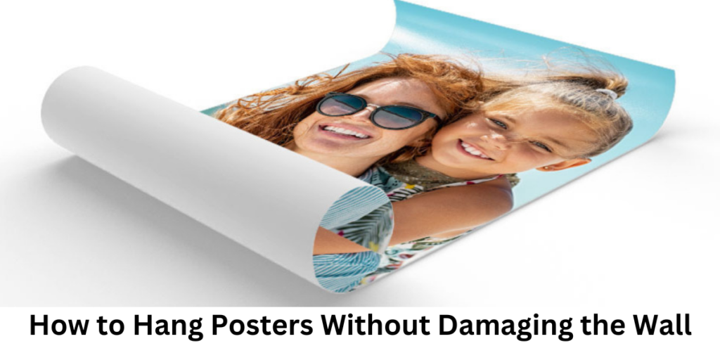 How to Hang Posters Without Damaging the Wall